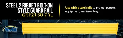 Vestil GR-F2R-BO-7-YL Steel 2 Ribbed Bolt On Style Guard Rail - product feature image