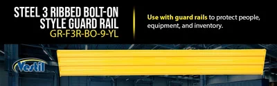 Vestil GR-F3R-BO-9-YL Steel 3 Ribbed Bolt On Style Guard Rail - product feature image