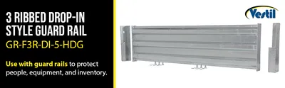 Vestil GR-F3R-DI-5-HDG structural guard rails (drop-in and bolt-on style) feature highlights